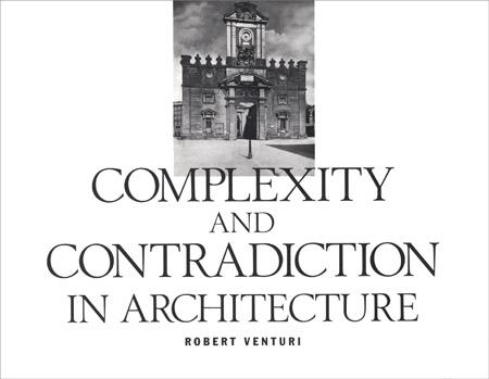 Robert Venturi: Complexity And Contradiction In Architecture